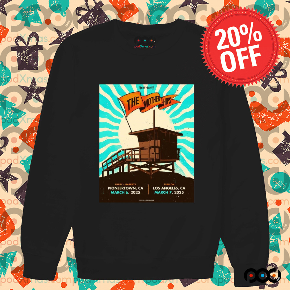 The Mother Hips Pappy Harriets Pioneertown CA March 6 2025 Zebulon Los Angeles CA March 7 2025 Poster Shirt