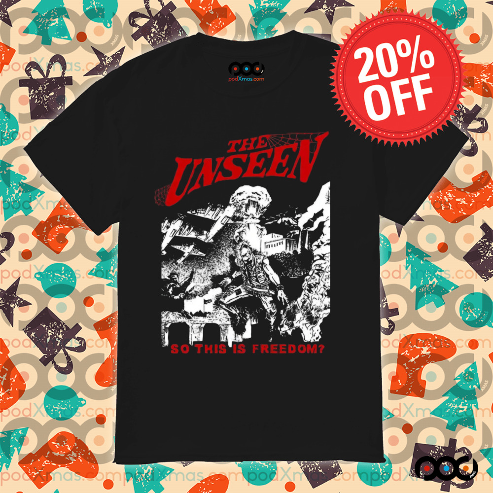 The Unseen So This Is Freedom Shirt