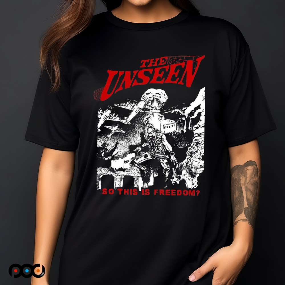 The Unseen So This Is Freedom Shirt