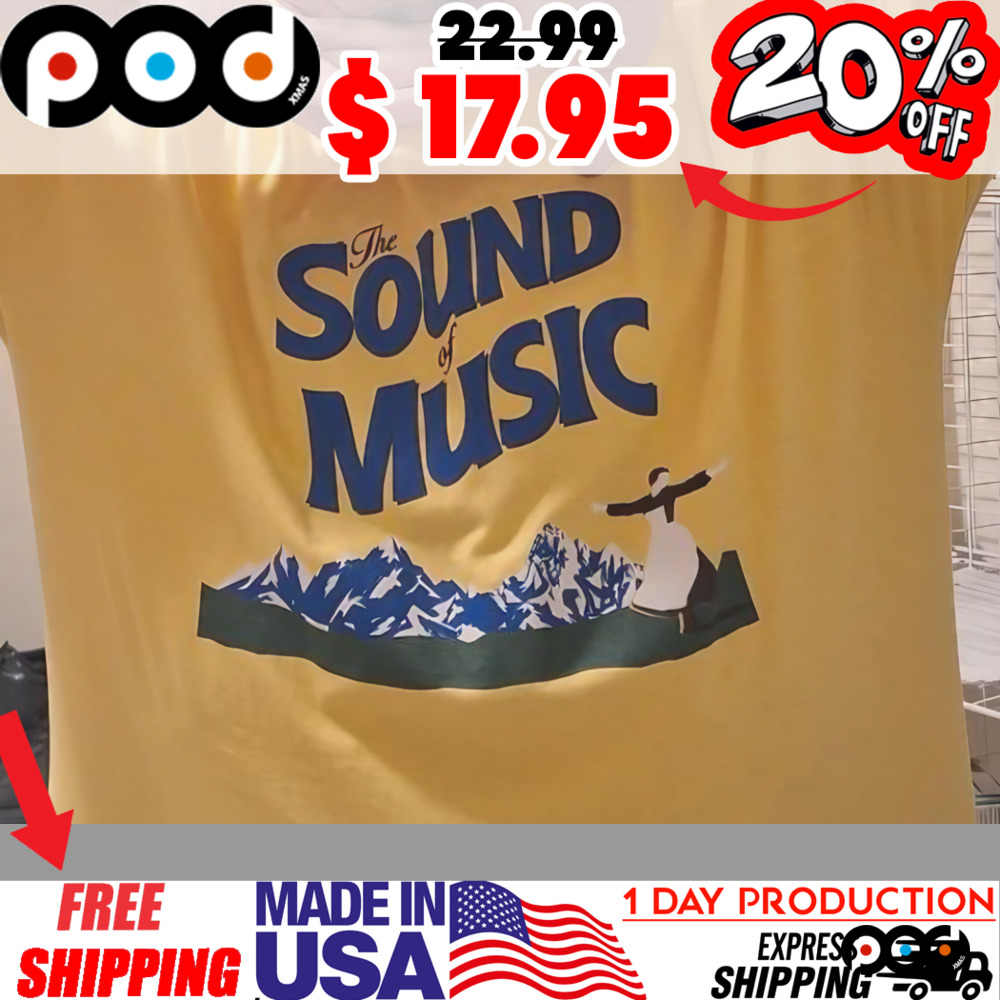 The sound of music The Hills Are Alive Shirt