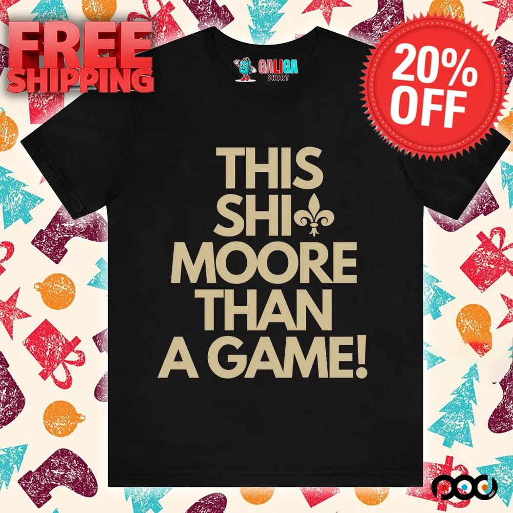 This Shit More Than A Game shirt
