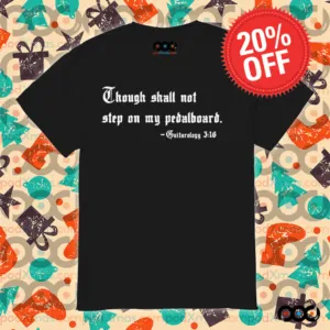Though shall not step on my pedalboard guitarology 3 16 quote shirt