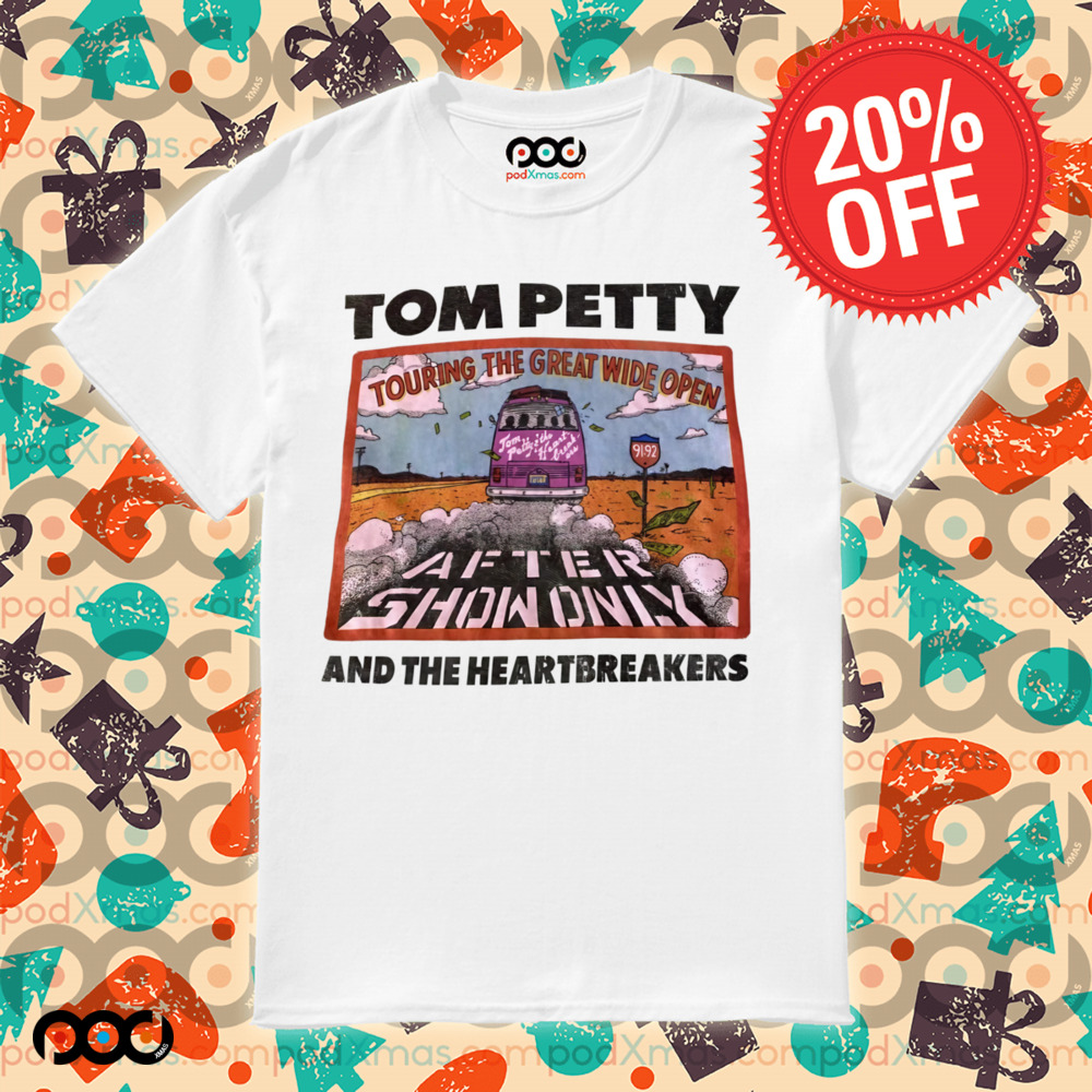 Tom Petty & The Heartbreakers Touring The Great Wide Open After Show Only Shirt 5 Tom Petty & The Heartbreakers Touring The Great Wide Open After Show Only Shirt