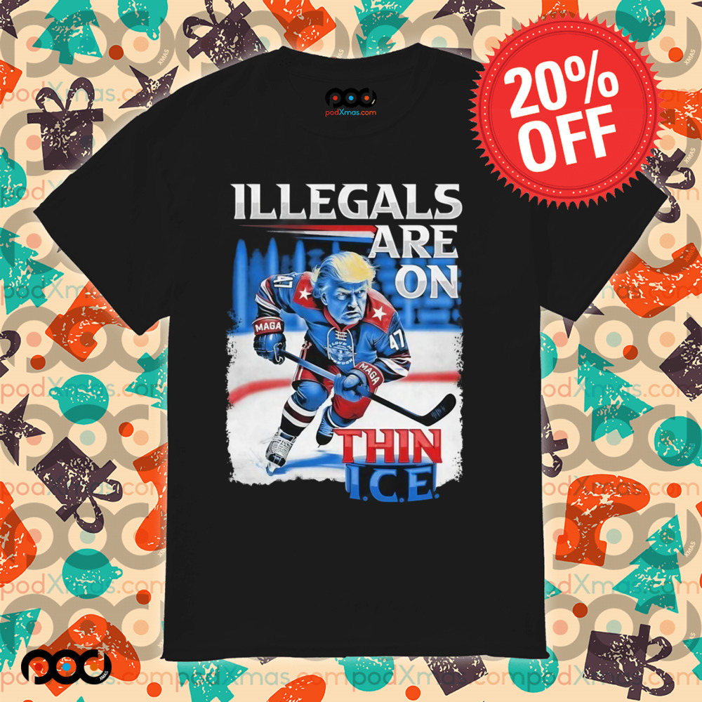Trump 47 Maga Hockey Illegals Are On Thin Ice Shirt