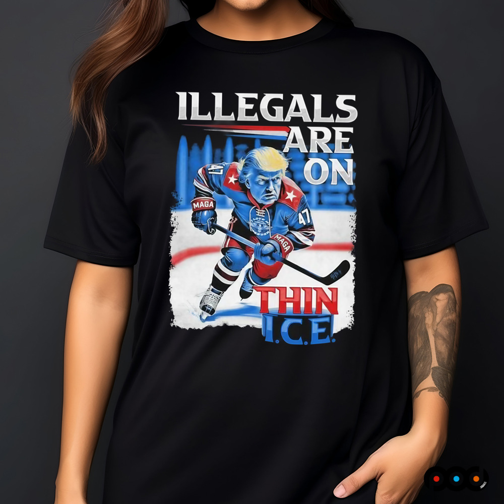 Trump 47 Maga Hockey Illegals Are On Thin Ice Shirt