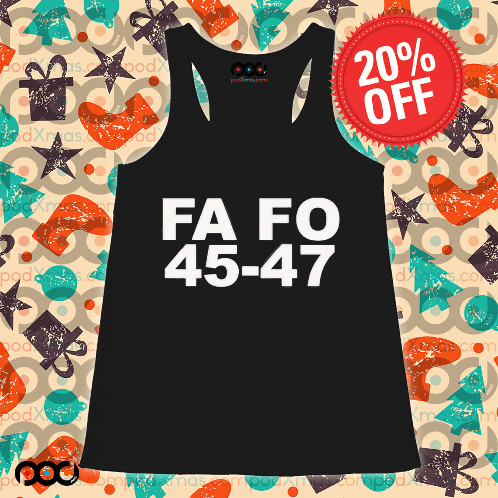 Trump FA FO 45-47 Shirt