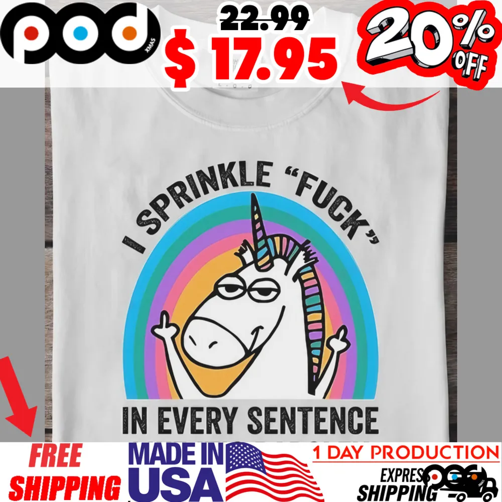 UNICORN FCK MEME I SPRINKLE FUCK IN EVERY SENTENCE LIKE IT'S PARSLEY SHIRT