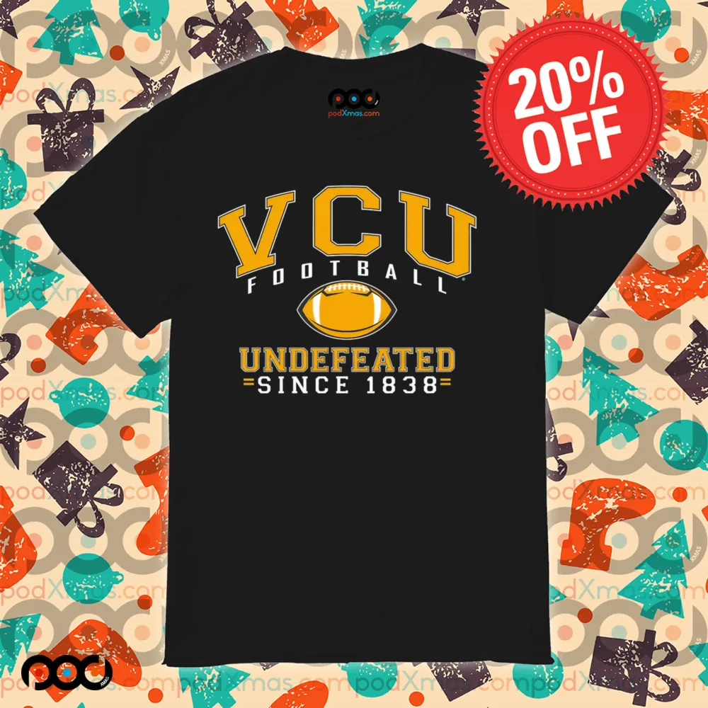 VCU Football Undefeated Since 1838 Shirt