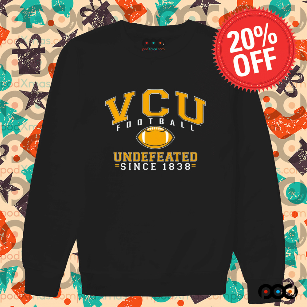 VCU Football Undefeated Since 1838 Shirt