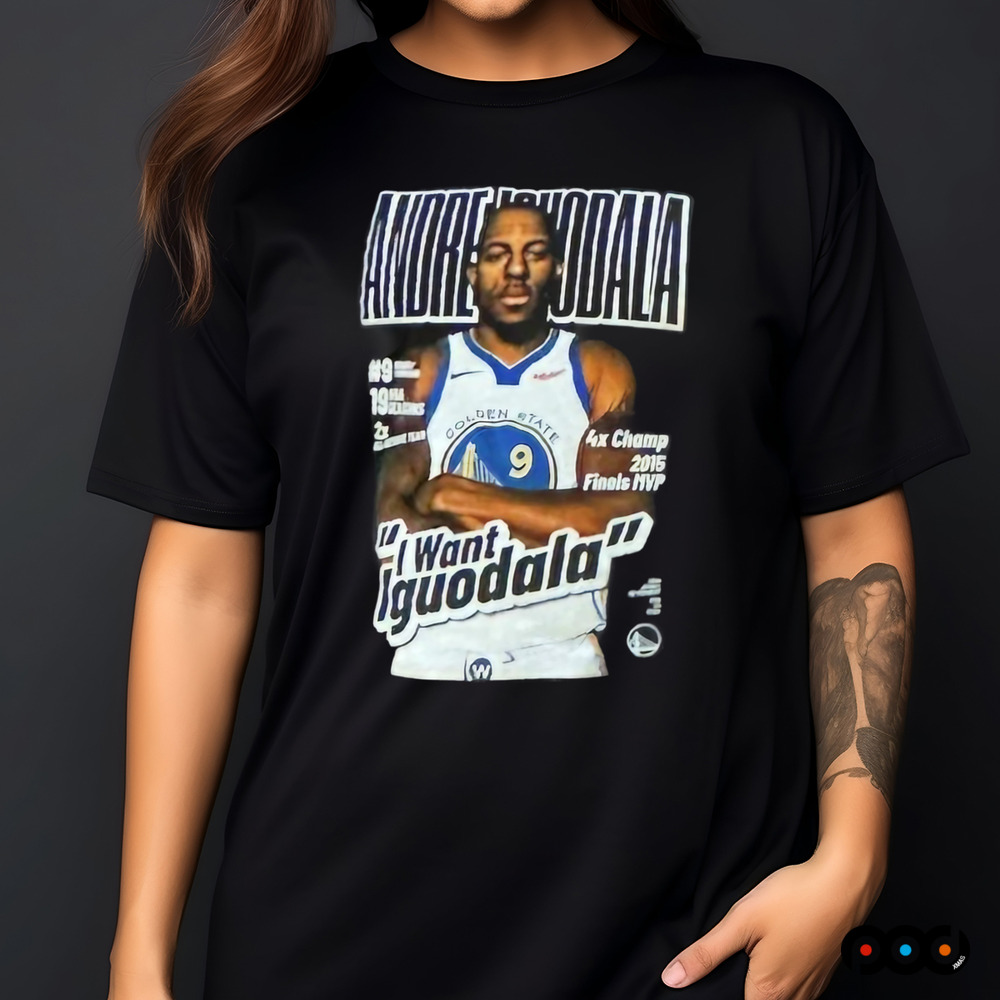 Warriors Steph I Want Iguodala Shirt
