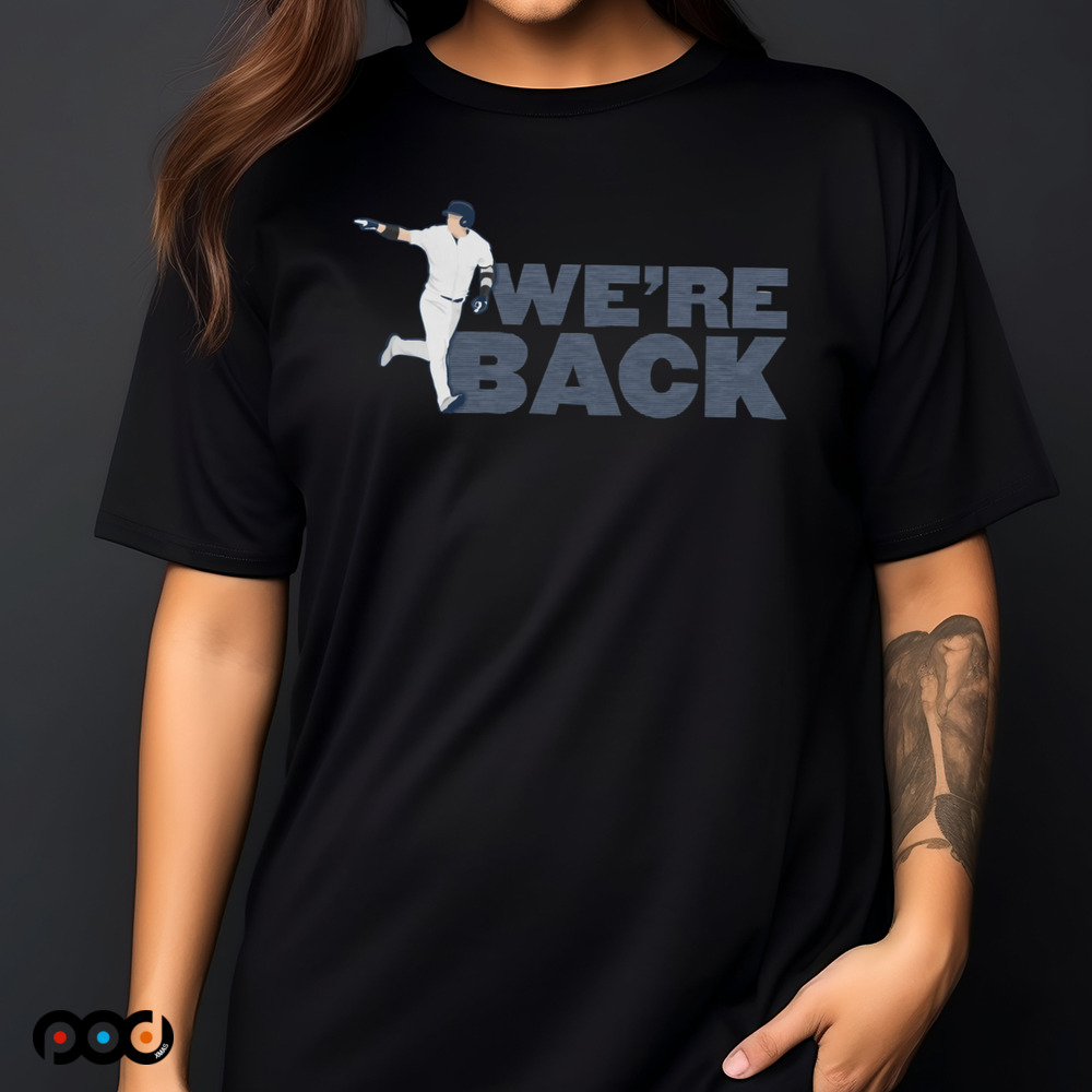 We're Back Baseball Shirt