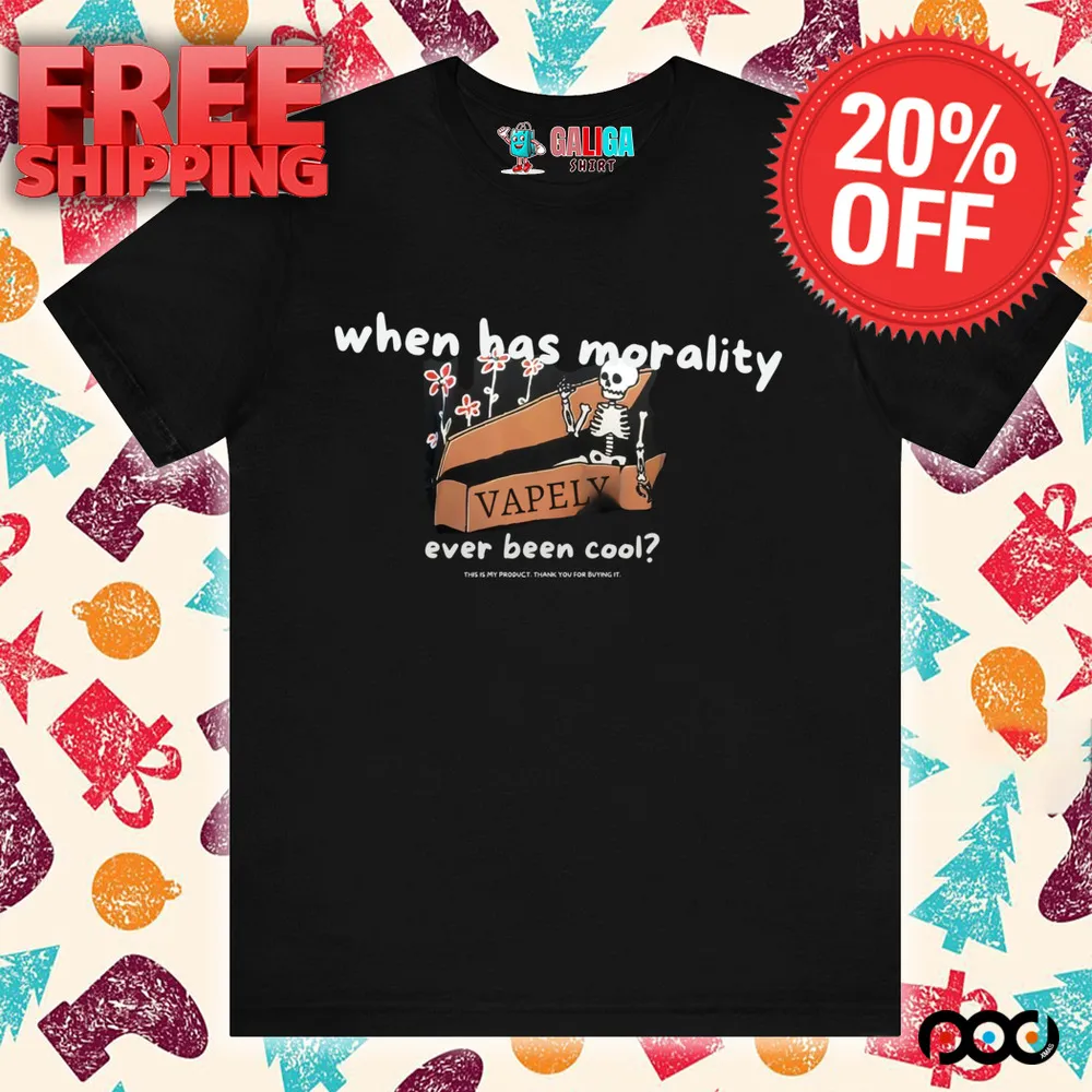 When has morality vapely ever been cool skeleton shirt