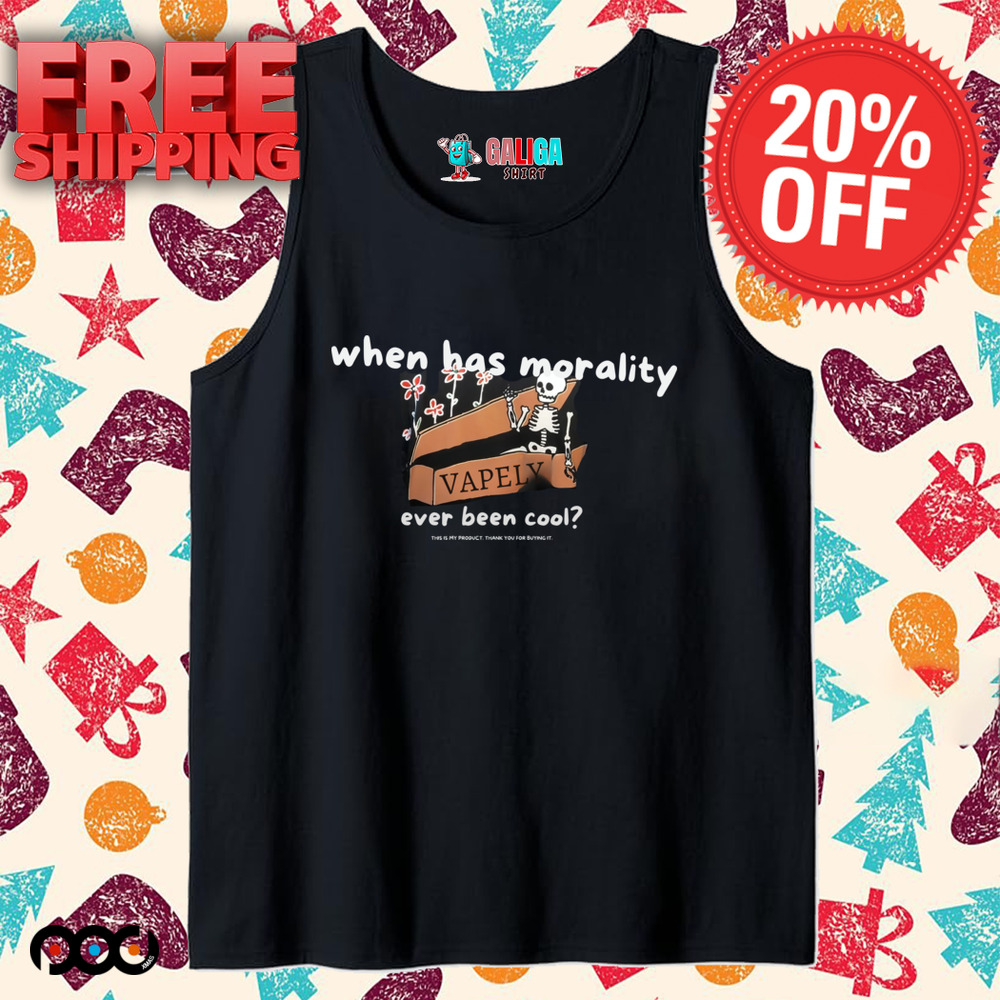 When has morality vapely ever been cool skeleton shirt
