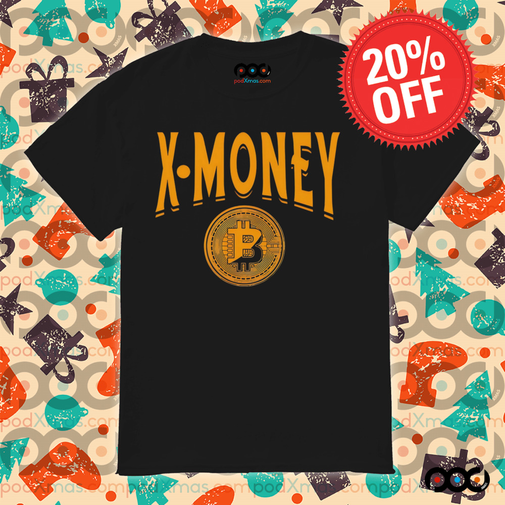 X Money Bitcoin shirt