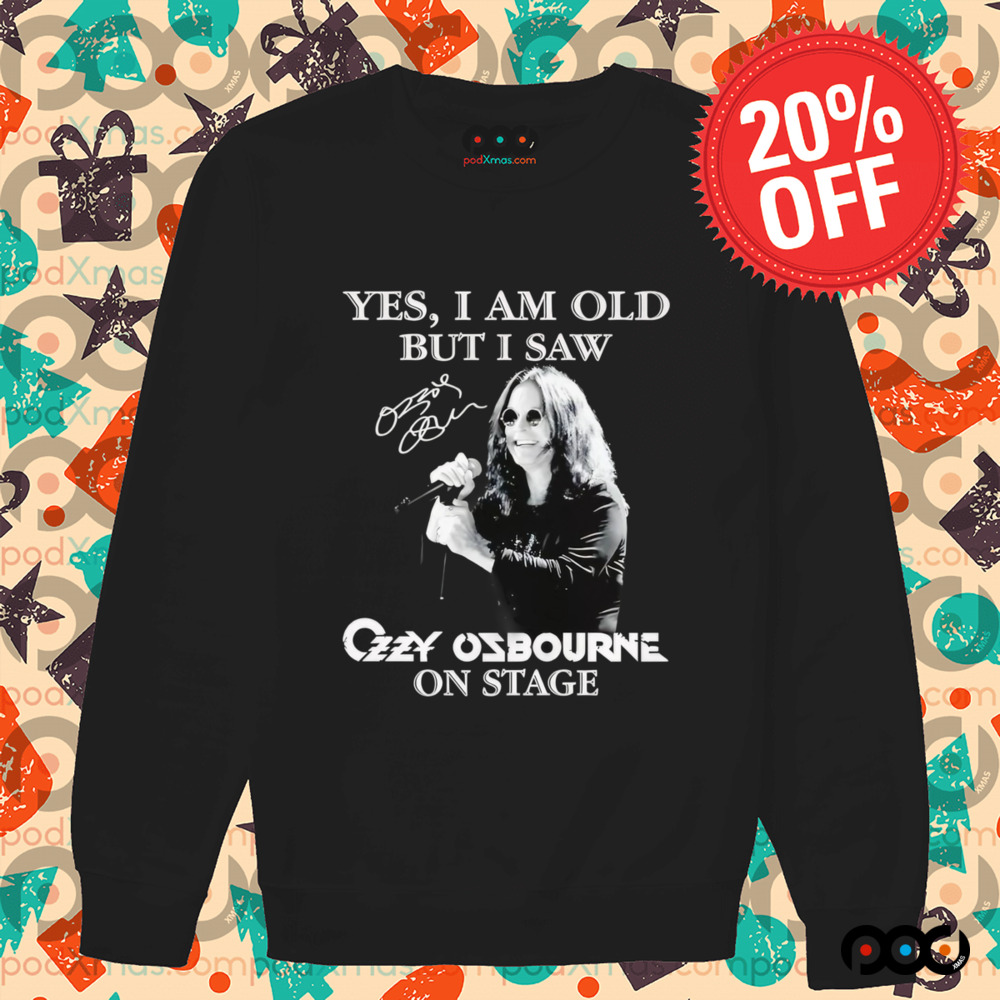 Yes I am old but I saw Ozzy Osbourne on stage shirt