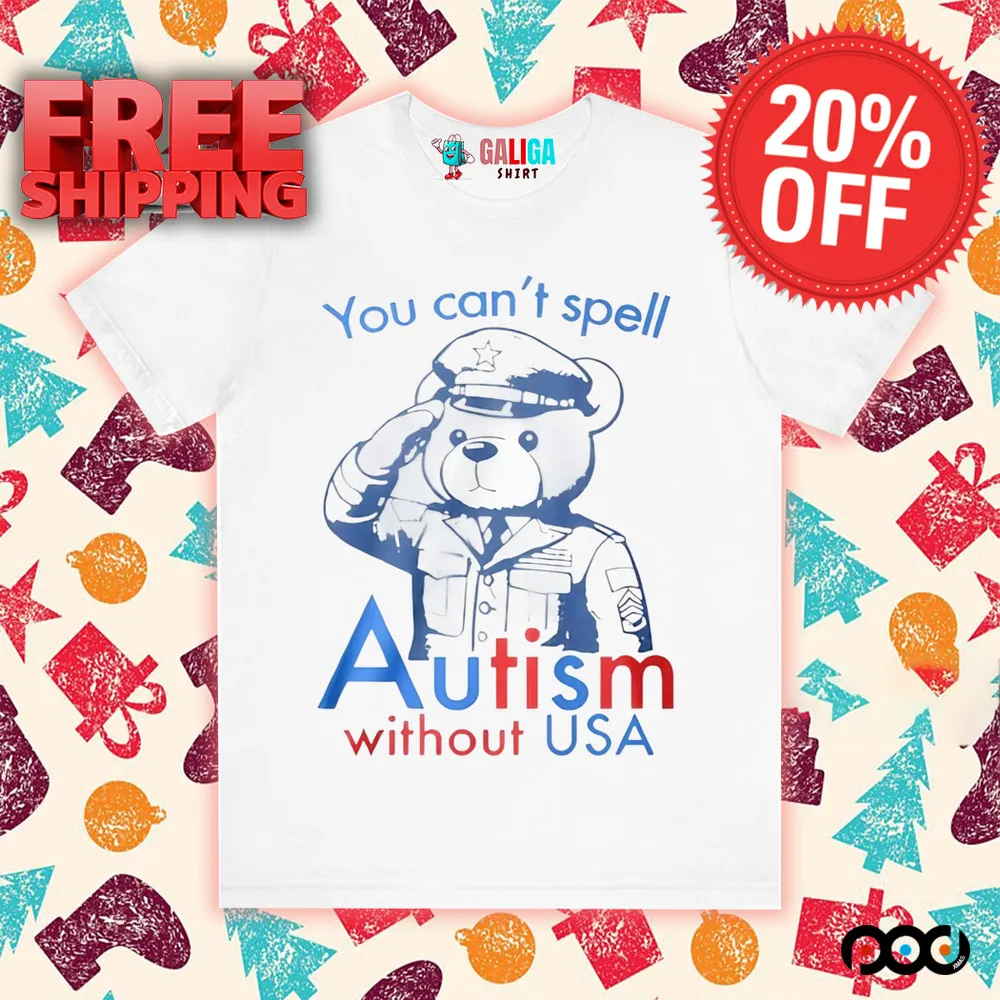You Can’t Spell Autism Without USA t-shirt
