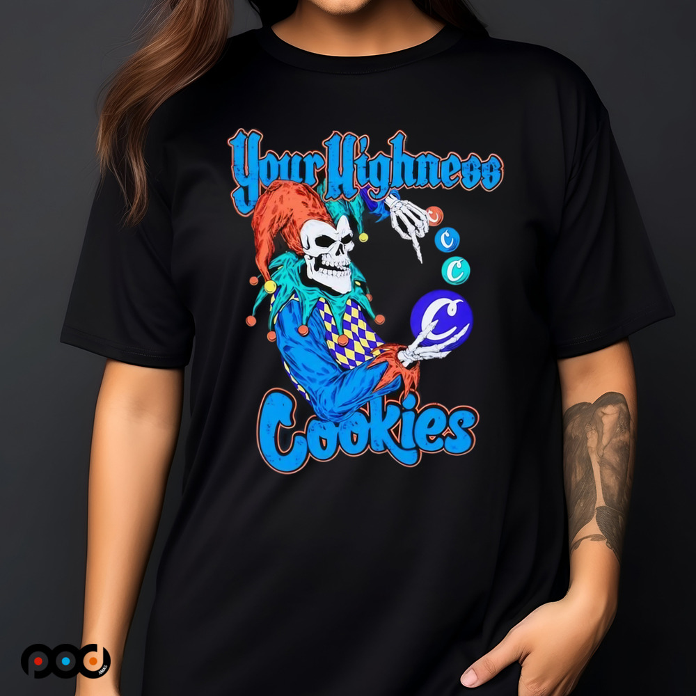Your highness Cookies Jester shirt