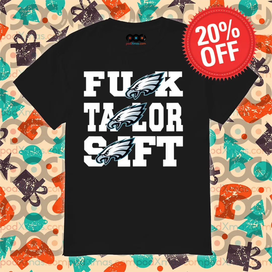 Eagles Fuck Taylor Swift Shirt