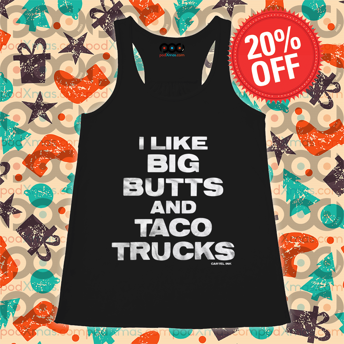 I Like Big Butts And Taco Trucks By Cartel Ink Shirt