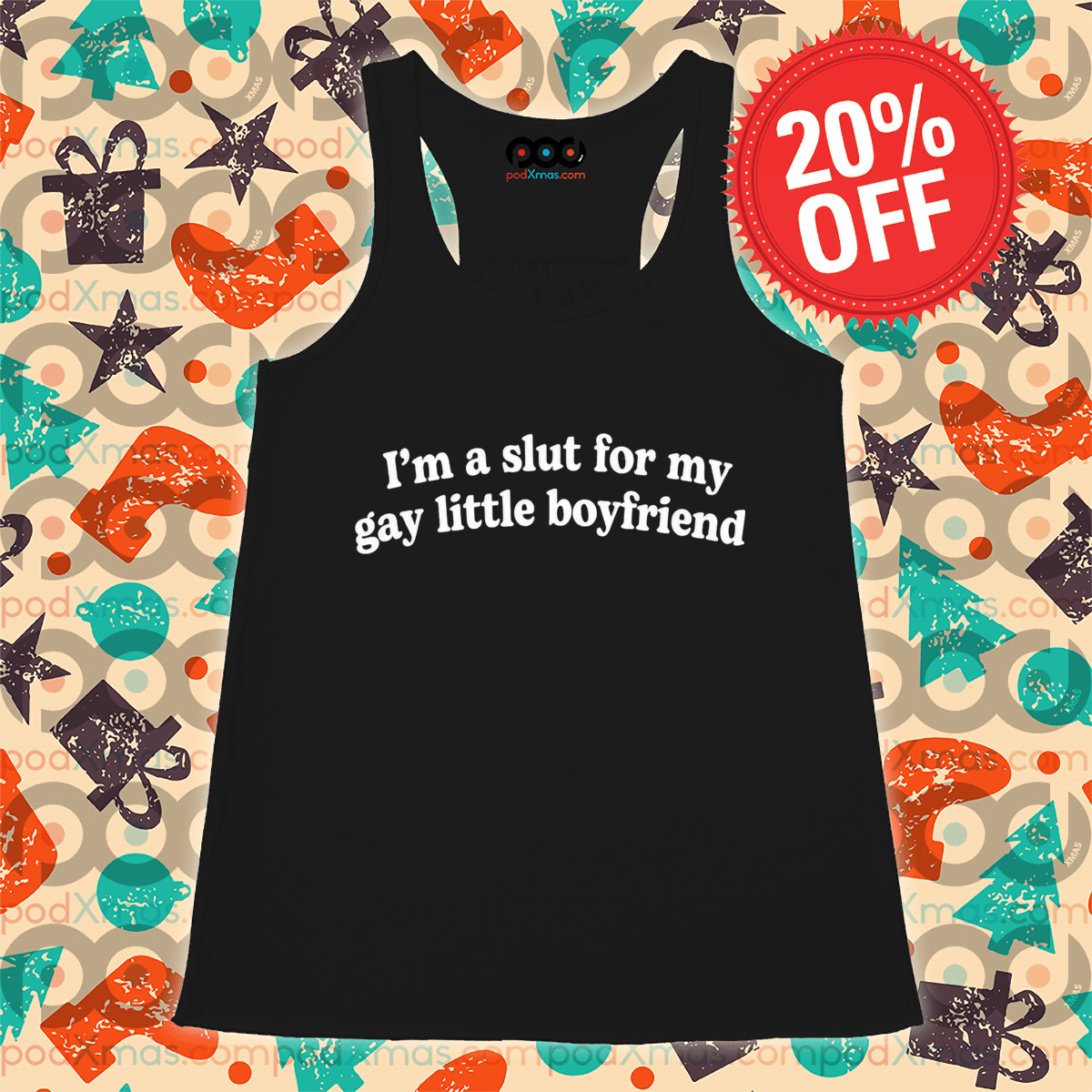 I Am A Slut For My Gay Little Boyfriend Shirt