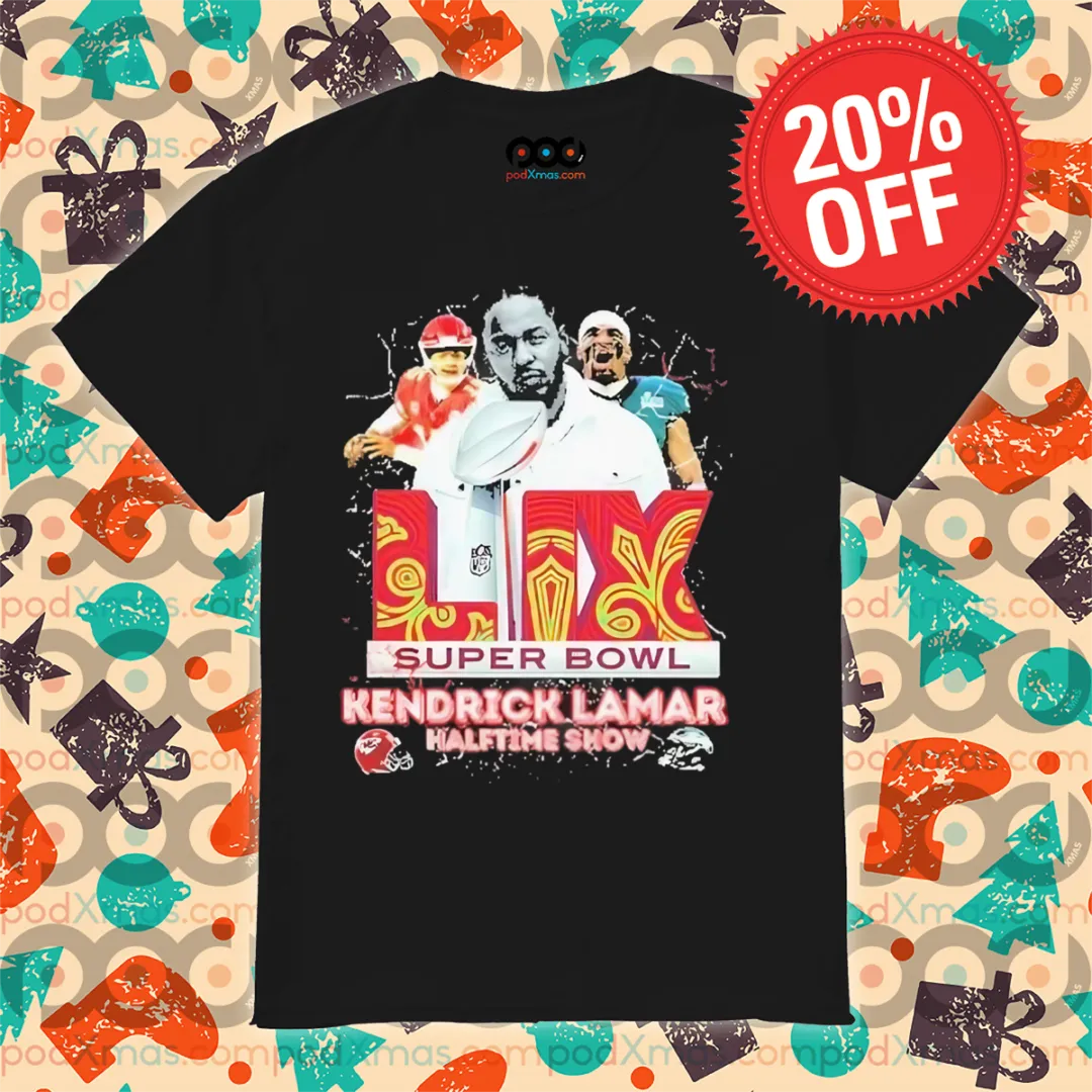 Kendrick Lamar Super Bowl LIX Halftime Show Eagles Vs Chiefs Shirt