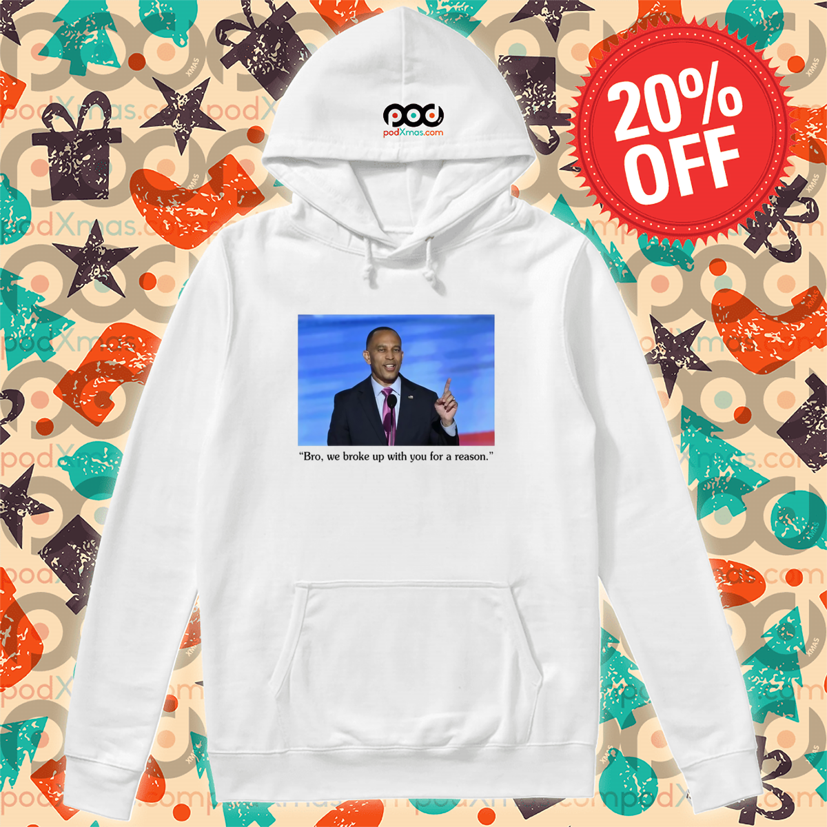Hakeem Jeffries To Trump Bro We Broke Up With You For A Reason Shirt