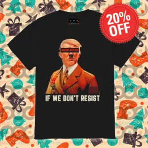 History Repeats If We Do Not Resist Shirt