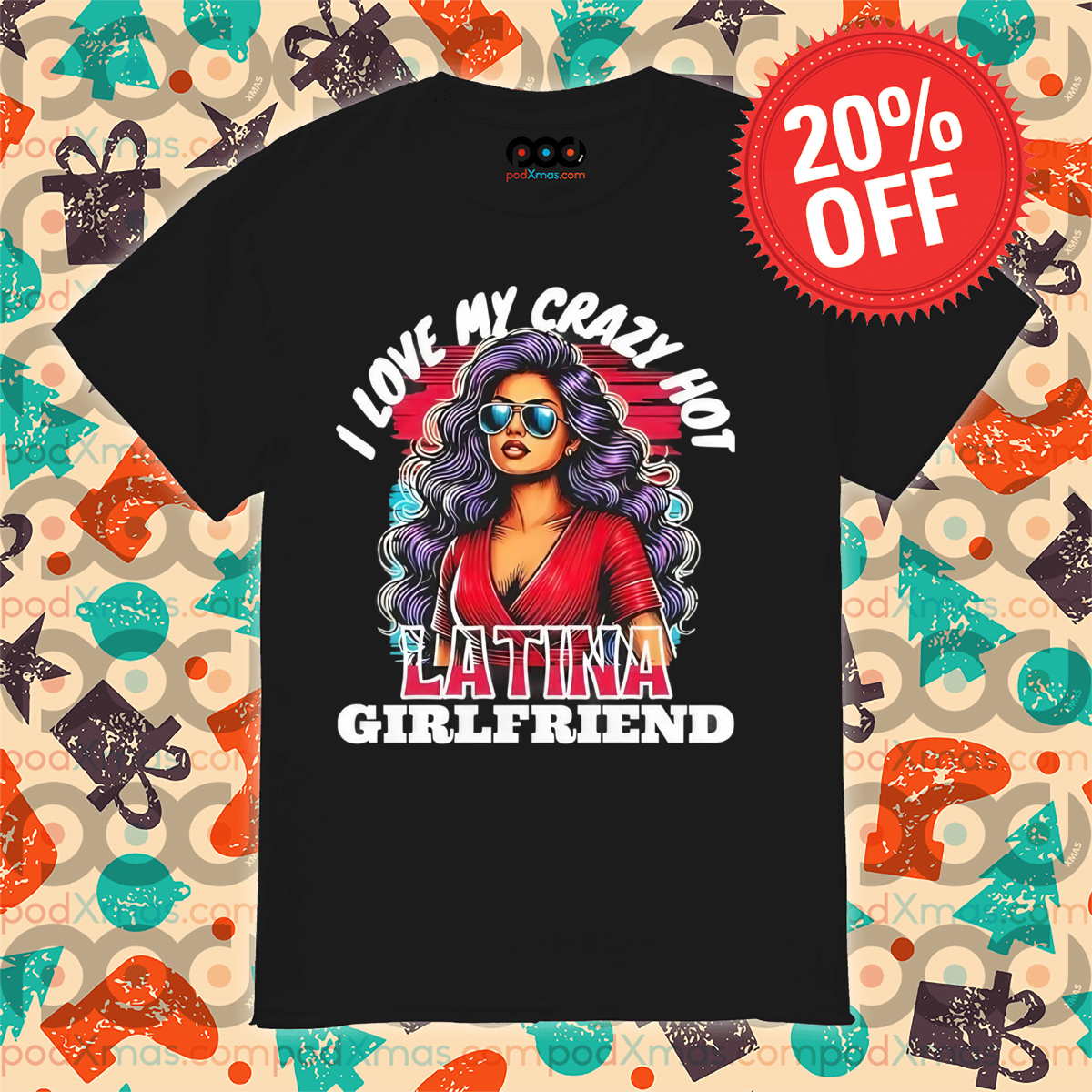 I Love My Crazy Hot Latina Girlfriend Bold Passion And Cultural Pride Essential Retro Shirt I Love My Crazy Hot Latina Girlfriend Bold Passion And Cultural Pride Essential Retro Shirt