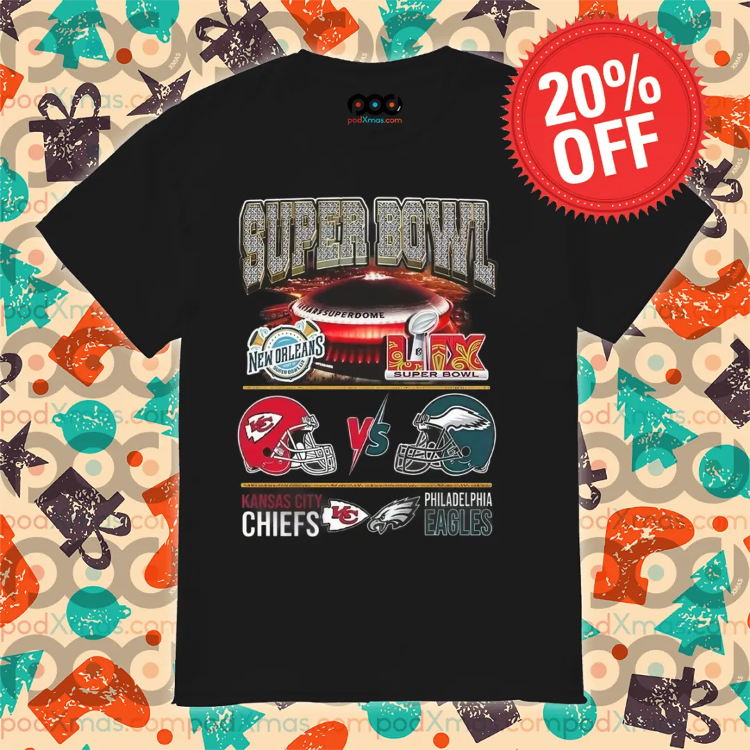 Kansas City Chiefs Philadelphia Eagles Super Bowl 59 2025 Shirt