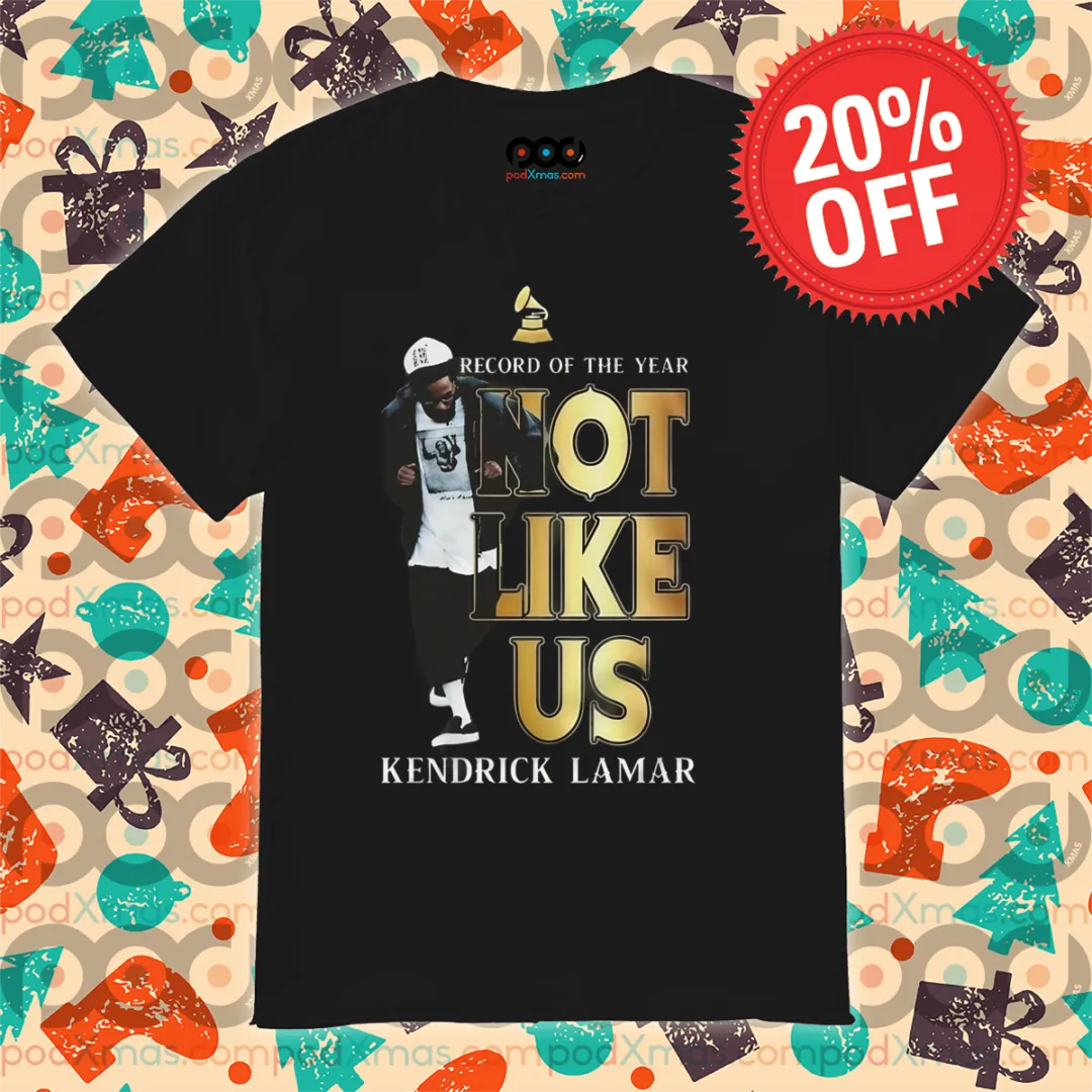 Kendrick Lamar Not Like Us Record Of The Year Shirt