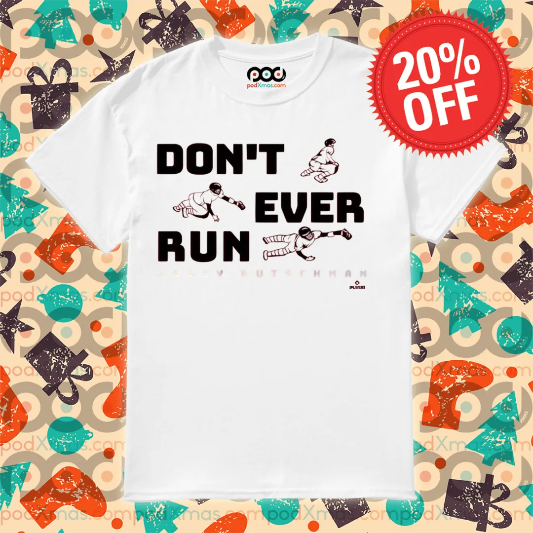 Adley Rutschman Don’t Ever Run Baltimore Orioles MLB Baseball 2025 Shirt