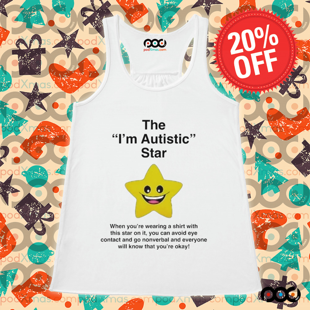 The I’m Autistic Star Shirt