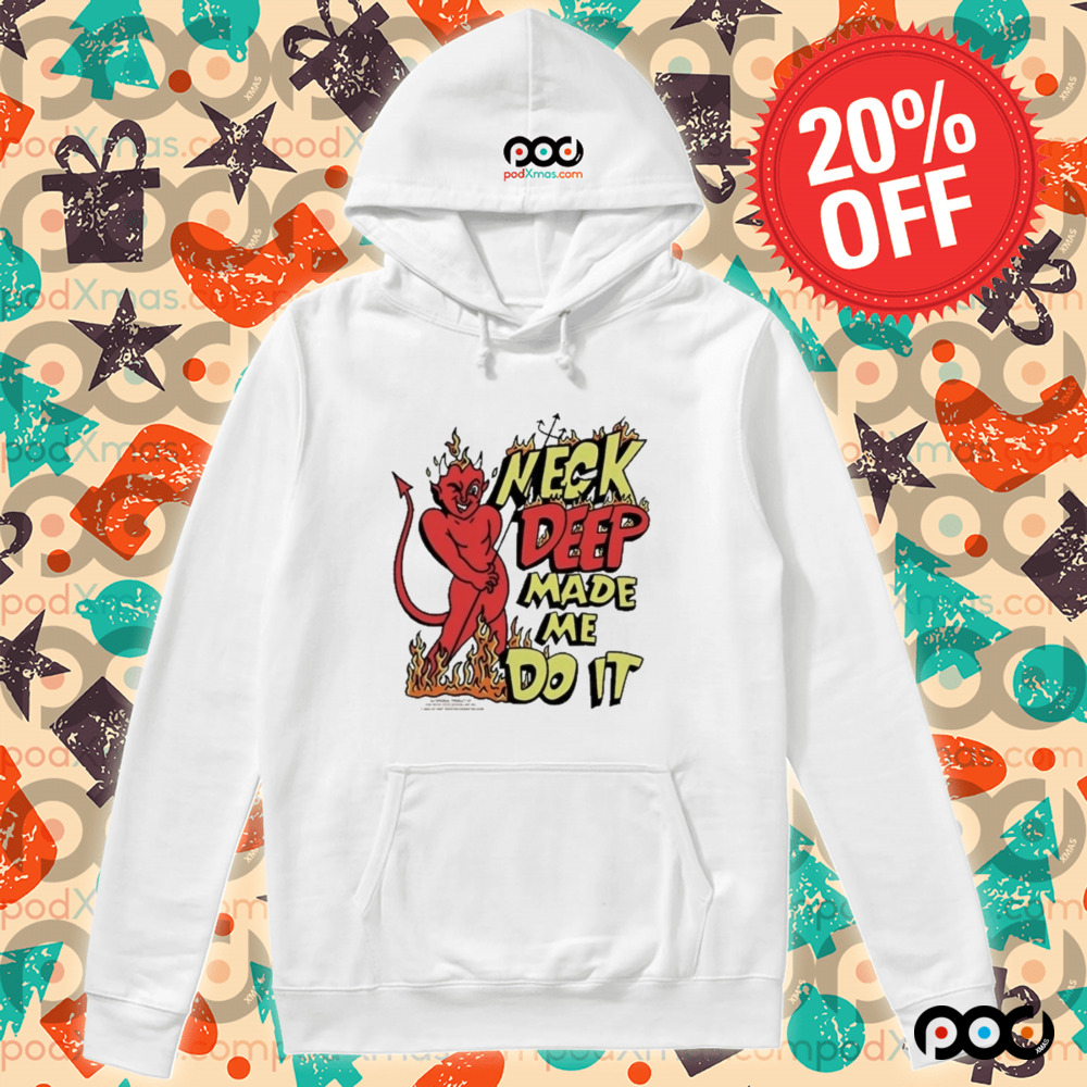 Neck Deep Made Me Do It Shirt