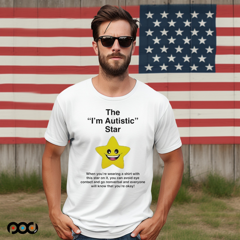 The I’m Autistic Star Shirt