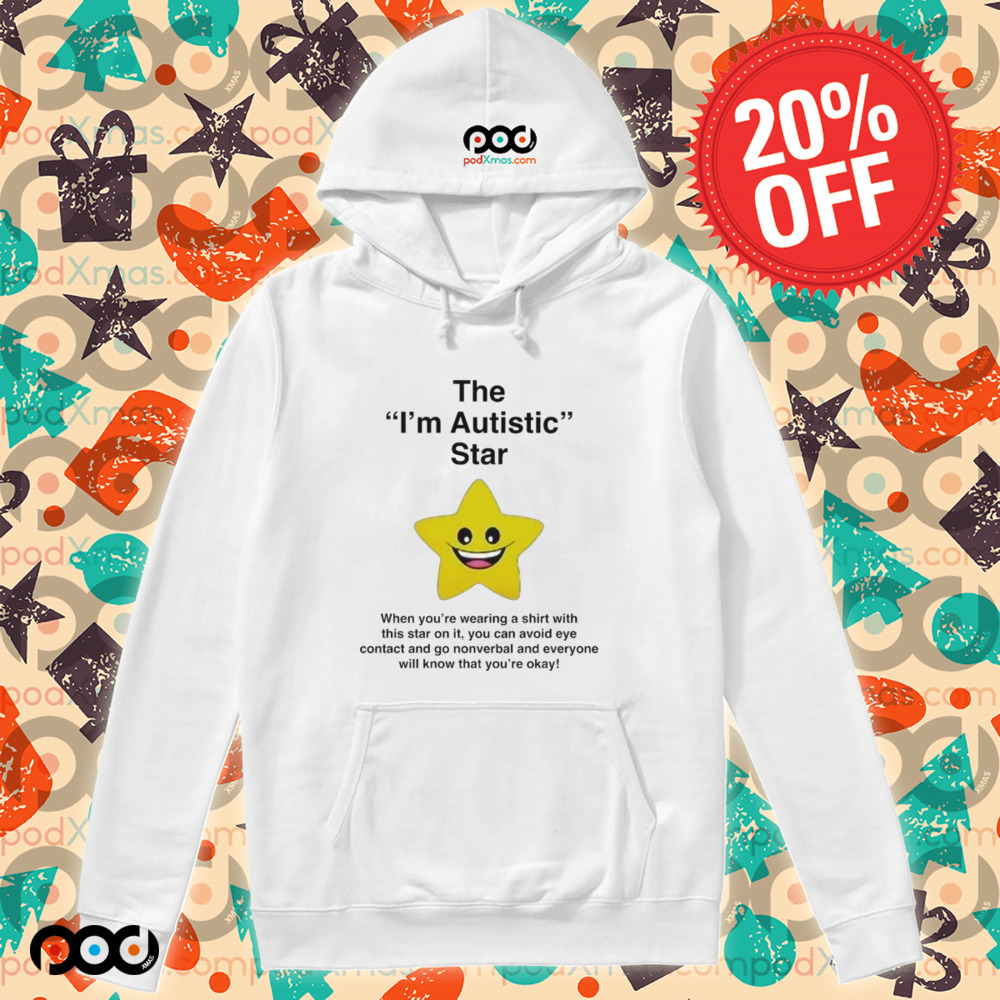 The I’m Autistic Star Shirt