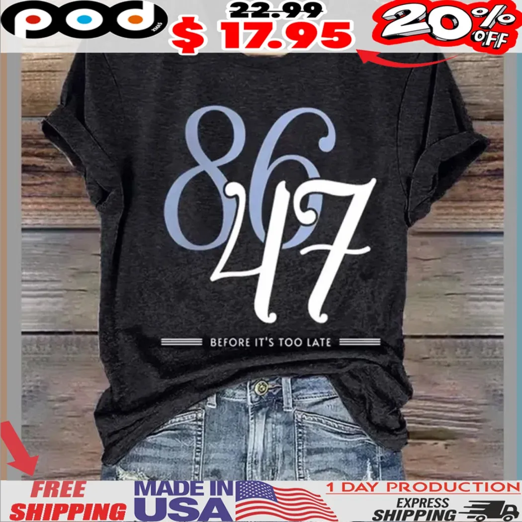 8647 Before It’s Too Late Shirt
