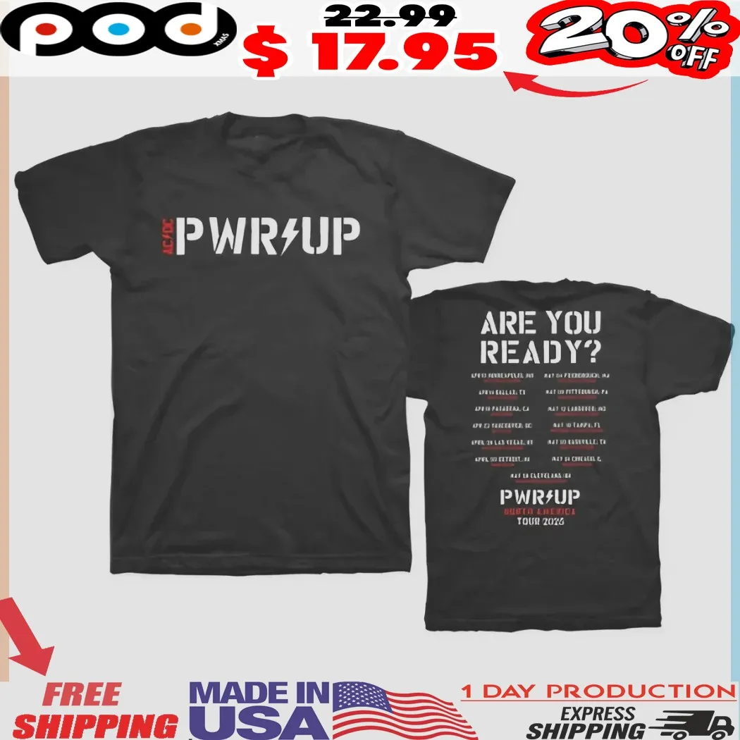 AC DC Are You Ready PWR UP 2025 Tour Dates Shirt