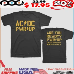 AC DC Are You Ready PWR UP 2025 Tour North America Shirt