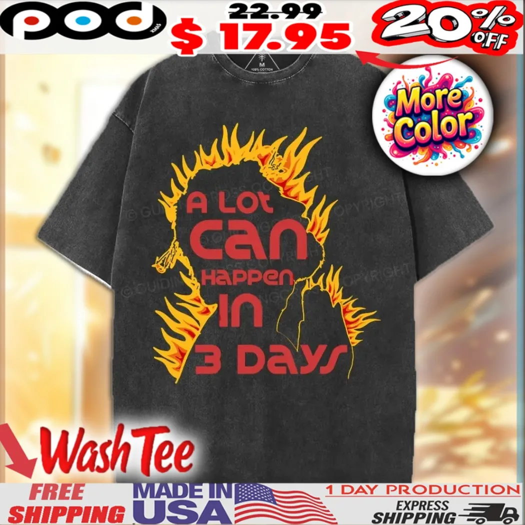 A Lot Can Happen In 3days Pray Fire Christian Shirt