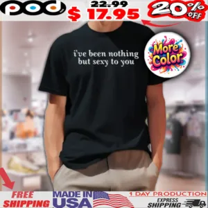 Alex Cooper Wearing I’ve Been Nothing But Sexy To You Shirt
