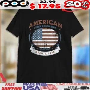 American Liberation Day April 2nd 2025 Spirit 1776 Flag Shirt