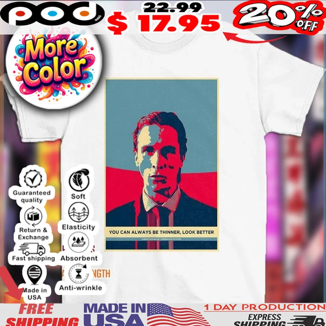 American Psycho you can always be thinner look better vintage shirt