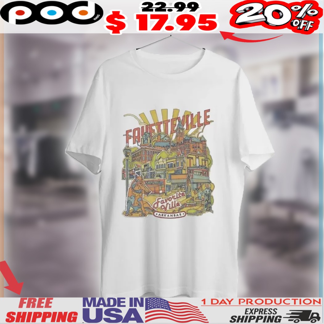 Arkansas Hometown Fayetteville Ville Shirt Arkansas Hometown Fayetteville Ville Shirt