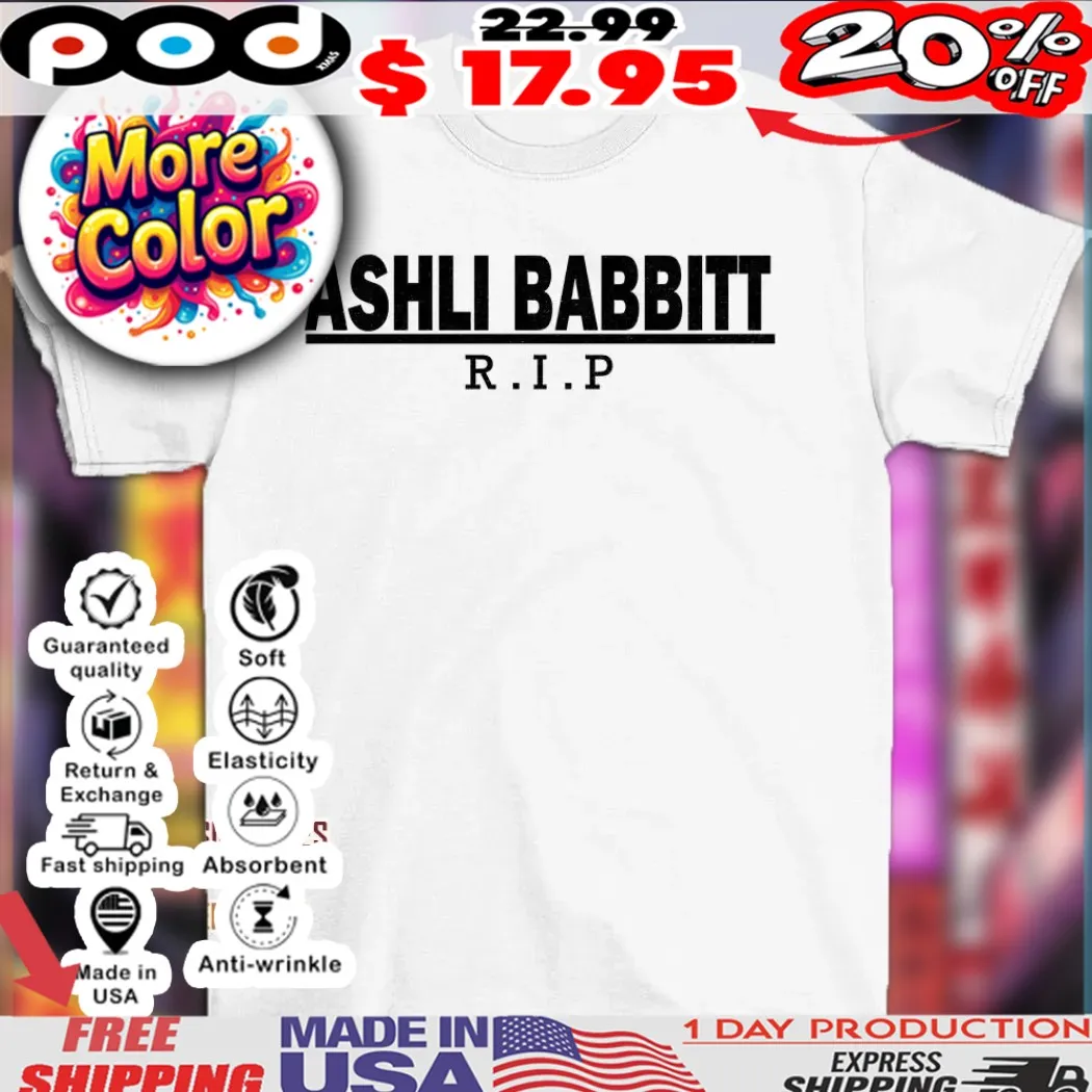 Ashley Babbitt R I P shirt
