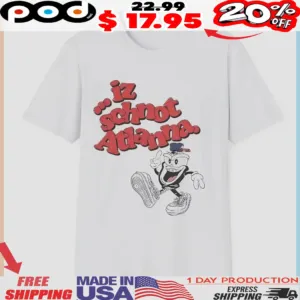 Atlanta Braves Iz Schnot Atlanna Funny shirt