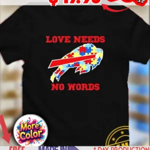 Autism Awareness Buffalo Bills love needs no words logo shirt