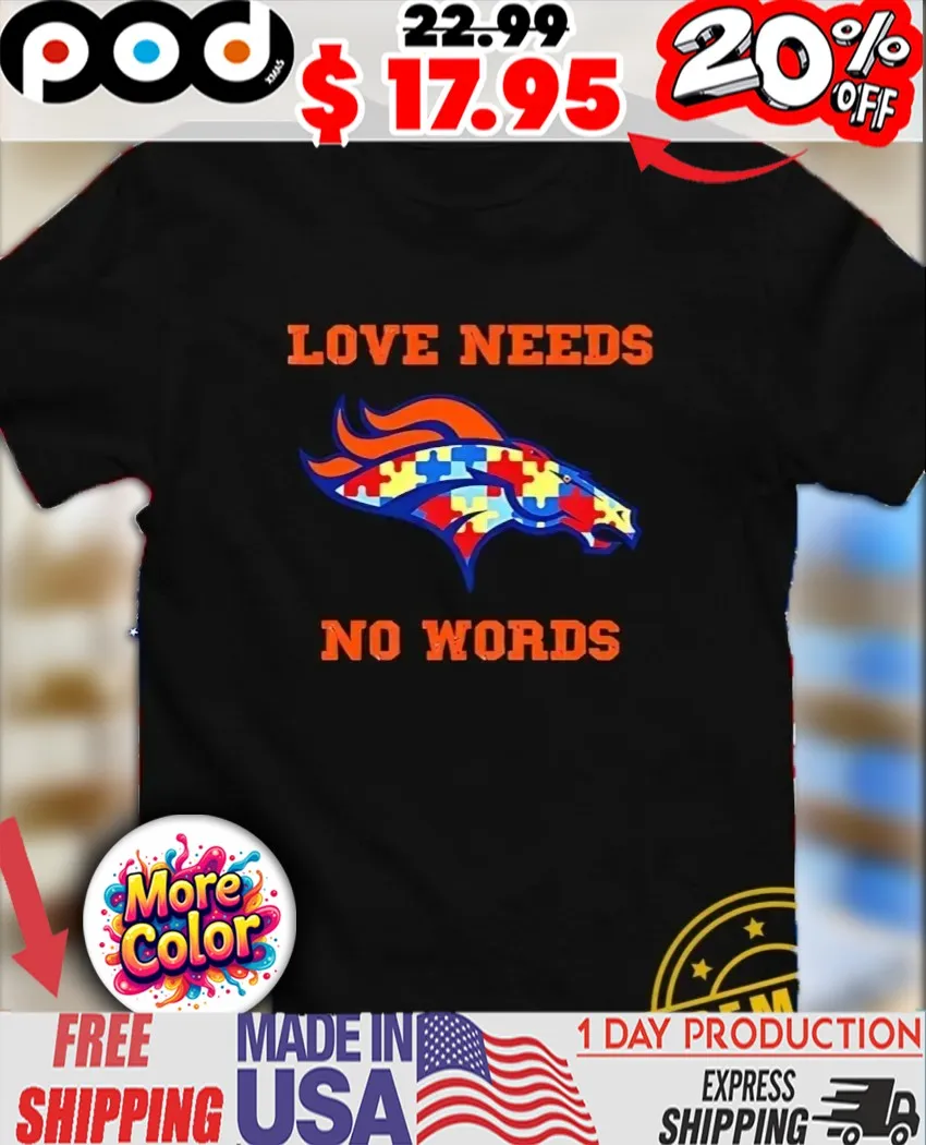 Autism Awareness Denver Broncos love needs no words Puzzle Pattern Horse Head shirt