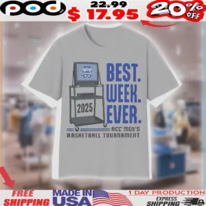 Best week ever ACC men’s basketball Tournament 2025 sport shirt