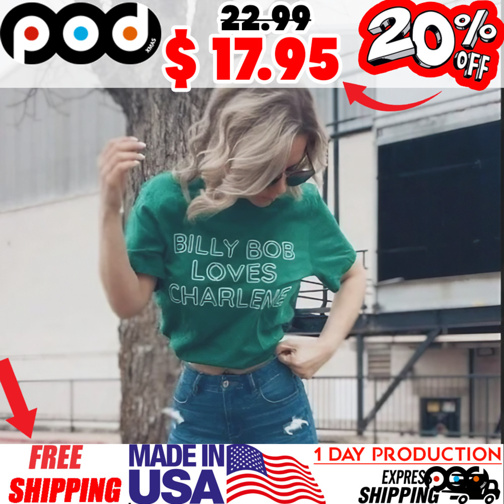 Billy Bob Loves Charlene St. Patrick's Day Shirt