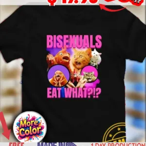 Bisexuals eat what animal shirt